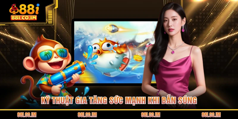 Bắn Cá Rồng Đổi Thưởng - Cơn Lốc Đại Dương Đầy Bí Ẩn 3 Kỹ thuật gia tăng sức mạnh khi bắn súng