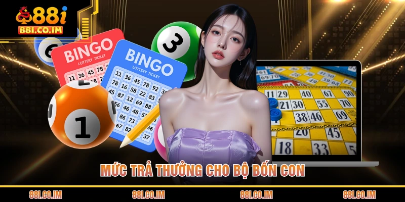 Mức trả thưởng cho bộ bốn con